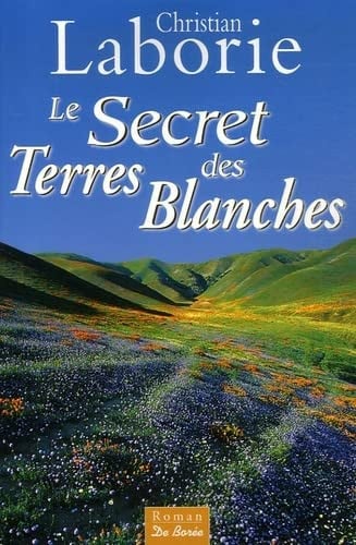 SECRET DES TERRES BLANCHES LE, de LABORIE C | portada del libro