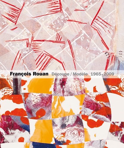 FRANCOIS ROUAN DECOUPE MODELE 1965 2009, de Philip Armstrong | portada del libro