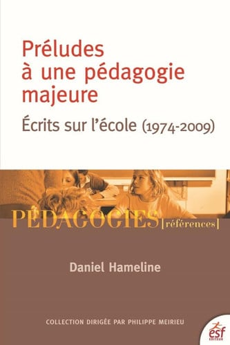 PRELUDES A UNE PEDAGOGIE MAJEURE, de HAMELINE DANIEL | portada del libro