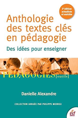 ANTHOLOGIE DES TEXTES CLES EN PEDAGOGIE, de ALEXANDRE DANIE | portada del libro