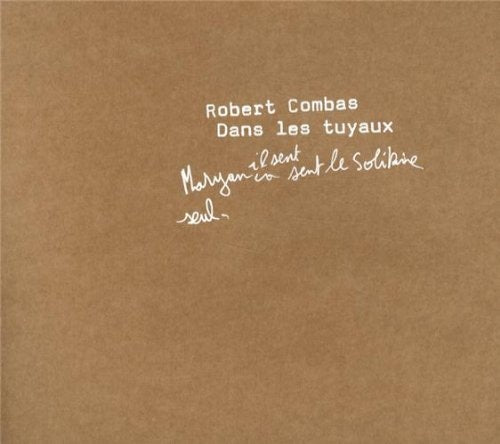 ROBERT COMBAS DANS LES TUYAUX, de Robert Combas | portada del libro