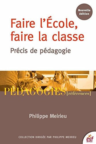 FAIRE L'ECOLE FAIRE LA CLASSE NED, de MEIRIEU PHILIPP | portada del libro