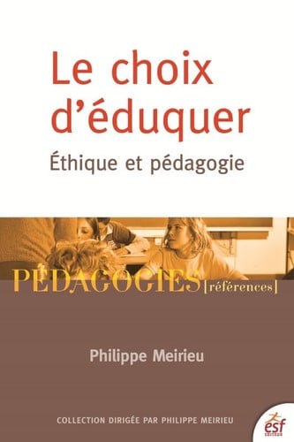 LE CHOIX D EDUQUER, de MEIRIEU PHILIPP | portada del libro