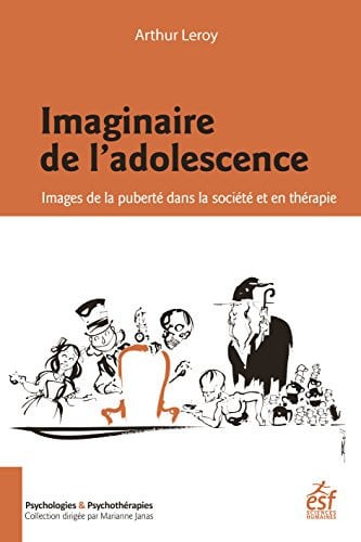 IMAGINAIRE DE L'ADOLESCENCE, de LEROY ARTHUR | portada del libro