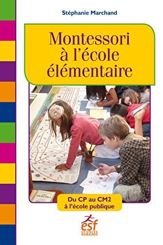 MONTESSORI A L'ECOLE ELEMENTAIRE, de MARCHAND STEPHA | portada del libro