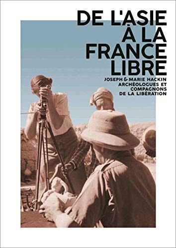 DE L'ASIE A LA FRANCE LIBRE JOSEPH ET MARIE HACKIN, de Pierre Cambon | portada del libro