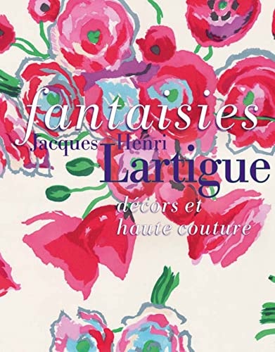 FANTAISIES JACQUES HENRI LARTIGUE, de Caroline Oliveira | portada del libro