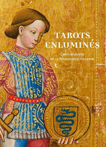TAROTS ENLUMINES CHEFS-D'OEUVRE DE LA RENAISSANCE ITALIENNE, de Thierry Depaulis | portada del libro