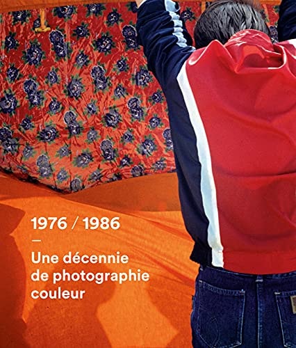 1976-1986 UNE DECENNIE DE PHOTOGRAPHIE COULEUR, de Lilian Froger | portada del libro