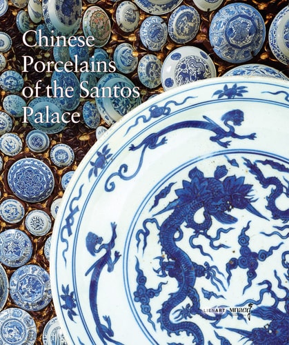 CHINESE PORCELAINS OF THE SANTOS PALACE, de Collectif | portada del libro