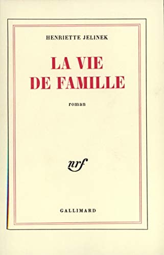 LA VIE DE FAMILLE, de Jelinek | portada del libro