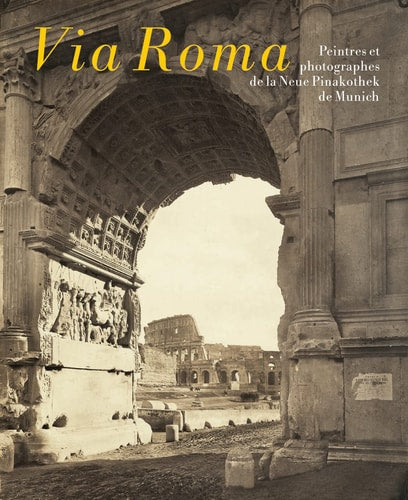 VIA ROMA PEINTRES ET PHOTOGRAPHES DE LA NEUE PINAKOTHEK DE M, de Neue Pinakothek | portada del libro