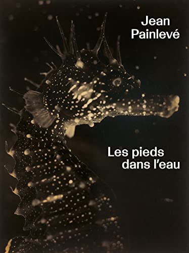 JEAN PAINLEVE LES PIEDS DANS L'EAU, de Pia Viewing | portada del libro