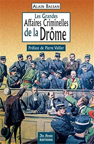 DROME GRANDES AFFAIRES CRIMINELLES, de BALSAN A | portada del libro