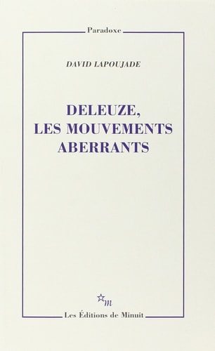 DELEUZE LES MOUVEMENTS ABERRANTS, de David Lapoujade | portada del libro