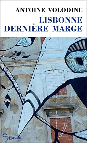 LISBONNE DERNIERE MARGE, de Antoine Volodine | portada del libro