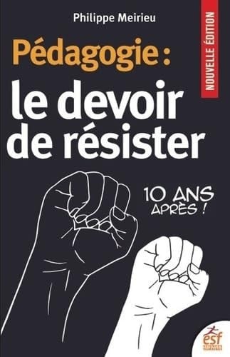 PEDAGOGIE LE DEVOIR DE RESISTER NED, de MEIRIEU PHILIPP | portada del libro