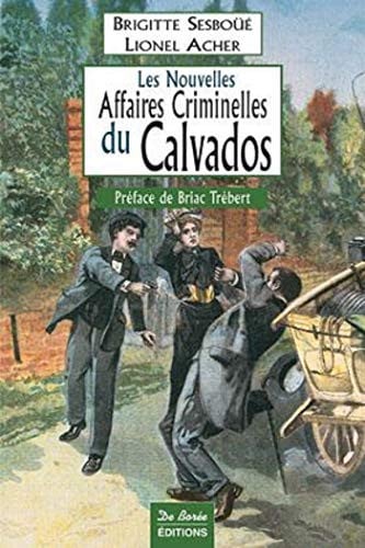 CALVADOS NOUVELLES AFFAIRES CRIMINELLES, de ACHER SESBOUE | portada del libro