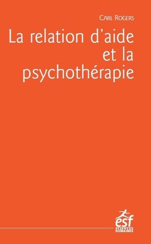 LA RELATION D'AIDE ET LA PSYCHOTHERAPIE, de ROGERS CARL | portada del libro