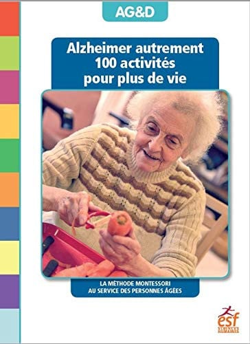 ALZHEIMER AUTREMENT 100 ACTIVITES POUR PLUS DE VIE, de ASSOCIATION AG | portada del libro