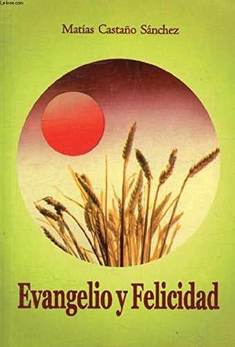 Evangelio y Felicidad, de Castaño Sánchez | portada del libro