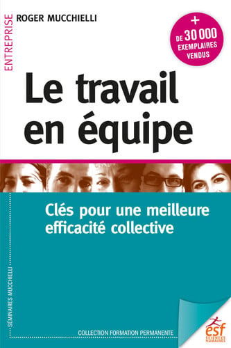 LE TRAVAIL EN EQUIPE, de MUCCHIELLI ROGE | portada del libro