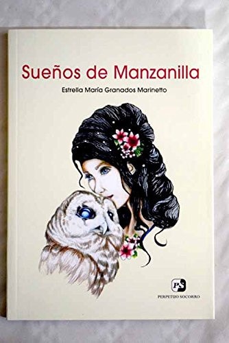 Sueños de Manzanilla, de Granados Marinetto | portada del libro