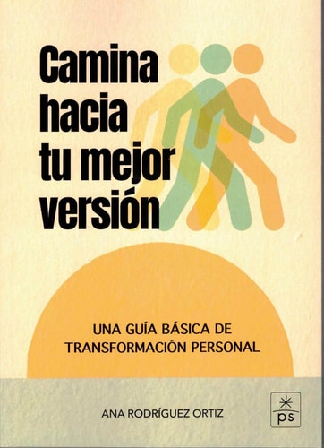 CAMINA HACIA TU MEJOR VERSION, de RODRIGUEZ | portada del libro