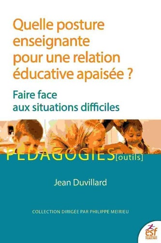 QUELLE POSTURE ENSEIGNANTE POUR UNE RELATION EDUCATIVE APAIS, de DUVILLARD JEAN | portada del libro
