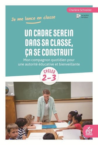 UN CADRE SEREIN DANS SA CLASSE ÇA SE CONSTRUIT, de SCHNEIDER CHARL | portada del libro