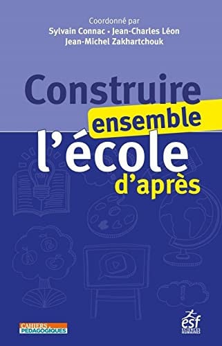 CONSTRUIRE ENSEMBLE L'ECOLE D'APRES, de CONNAC SYLVAIN# | portada del libro