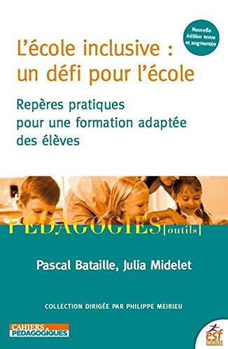 L'ECOLE INCLUSIVE UN DEFI POUR L'ECOLE, de BATAILLE PASCAL | portada del libro