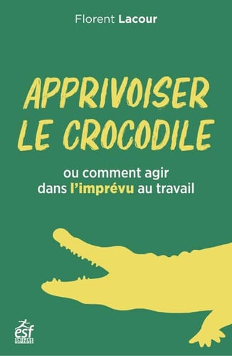APPRIVOISER LE CROCODILE, de LACOUR FLORENT | portada del libro