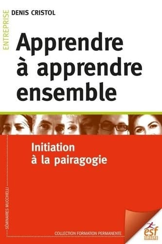 APPRENDRE A APPRENDRE ENSEMBLE, de CRISTOL DENIS | portada del libro