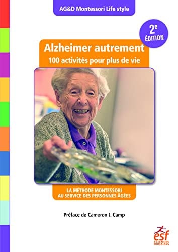 ALZHEIMER AUTREMENT 100 ACTIVITES POUR PLUS DE VIE 2EME EDIT, de AGD MONTESSORI | portada del libro