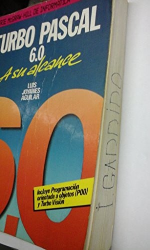 TURBO PASCAL 6.0 A SU ALCANCE, de JOYANES AGUILAR | portada del libro