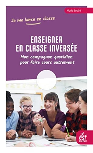 ENSEIGNER EN CLASSE INVERSEE, de SOULIE MARIE | portada del libro