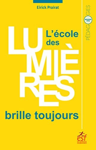 L ECOLE DES LUMIERES BRILLE TOUJOURS, de PRAIRAT EIRICK | portada del libro