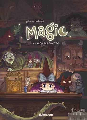 MAGIC TOME 3 L'ECOLE DES MONSTRES, de Lylian | portada del libro
