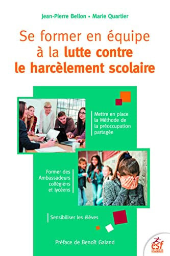 SE FORMER EN EQUIPE A LA LUTTE CONTRE LE HARCELEMENT SCOLAIR, de BELLON J#QUARTI | portada del libro