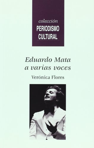 EDUARDO MATA A VARIAS VOCES, de FLORES | portada del libro