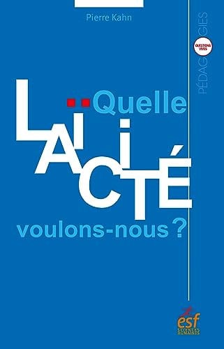 QUELLE LAICITE VOULONS NOUS, de KAHN PIERRE | portada del libro