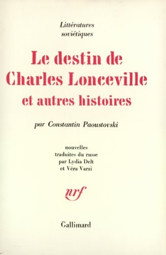 LE DESTIN DE CHARLES LONCEVILLE ET AUTRES HISTOIRES, de Paoustovski | portada del libro