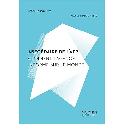 BECEDAIRE DE L'AFP - COMMENT L'AGENCE I, de Agence france-presse | portada del libro