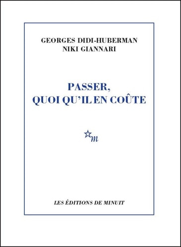 PASSER QUOI QU'IL EN COUTE, de Georges Didi-Huberman | portada del libro