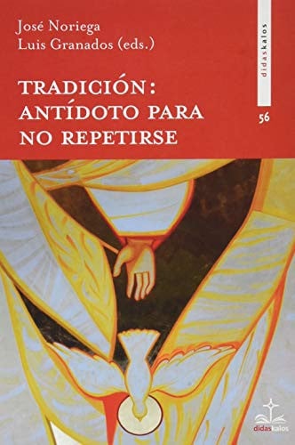 TRADICION: ANTIDOTO PARA NO REPETIRSE, de NORIEGA BASTOS | portada del libro