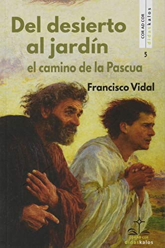 DEL DESIERTO AL JARDIN, de VIDAL CALATAYUD | portada del libro