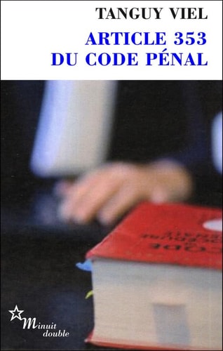 ARTICLE 353 DU CODE PENAL, de Tanguy Viel | portada del libro