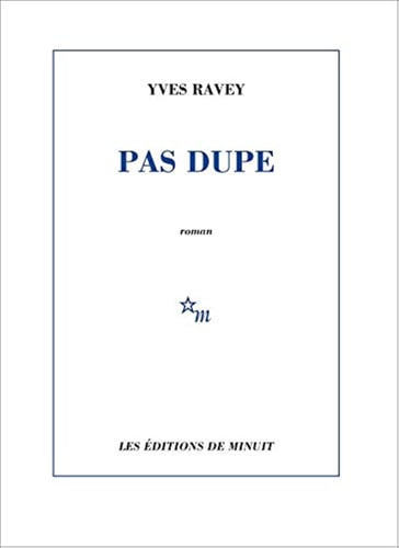 PAS DUPE, de YVES RAVEY | portada del libro