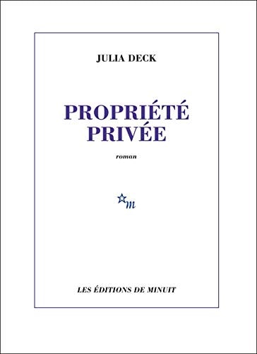 PROPRIETE PRIVEE, de Julia Deck | portada del libro